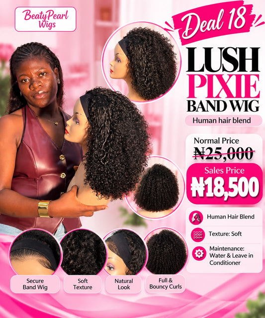 Deal 18
Lush pixie band wig
Human hair blend
Texture; soft
Maintenance; water & leave in conditioner